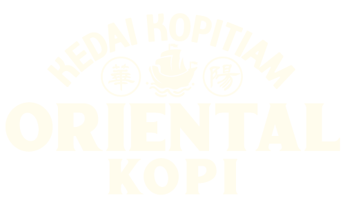 華陽 ORIENTAL KOPI — KEDAI KOPITIAM